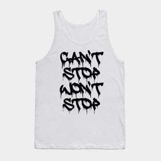 Can't Stop Won't Stop 1A Tank Top